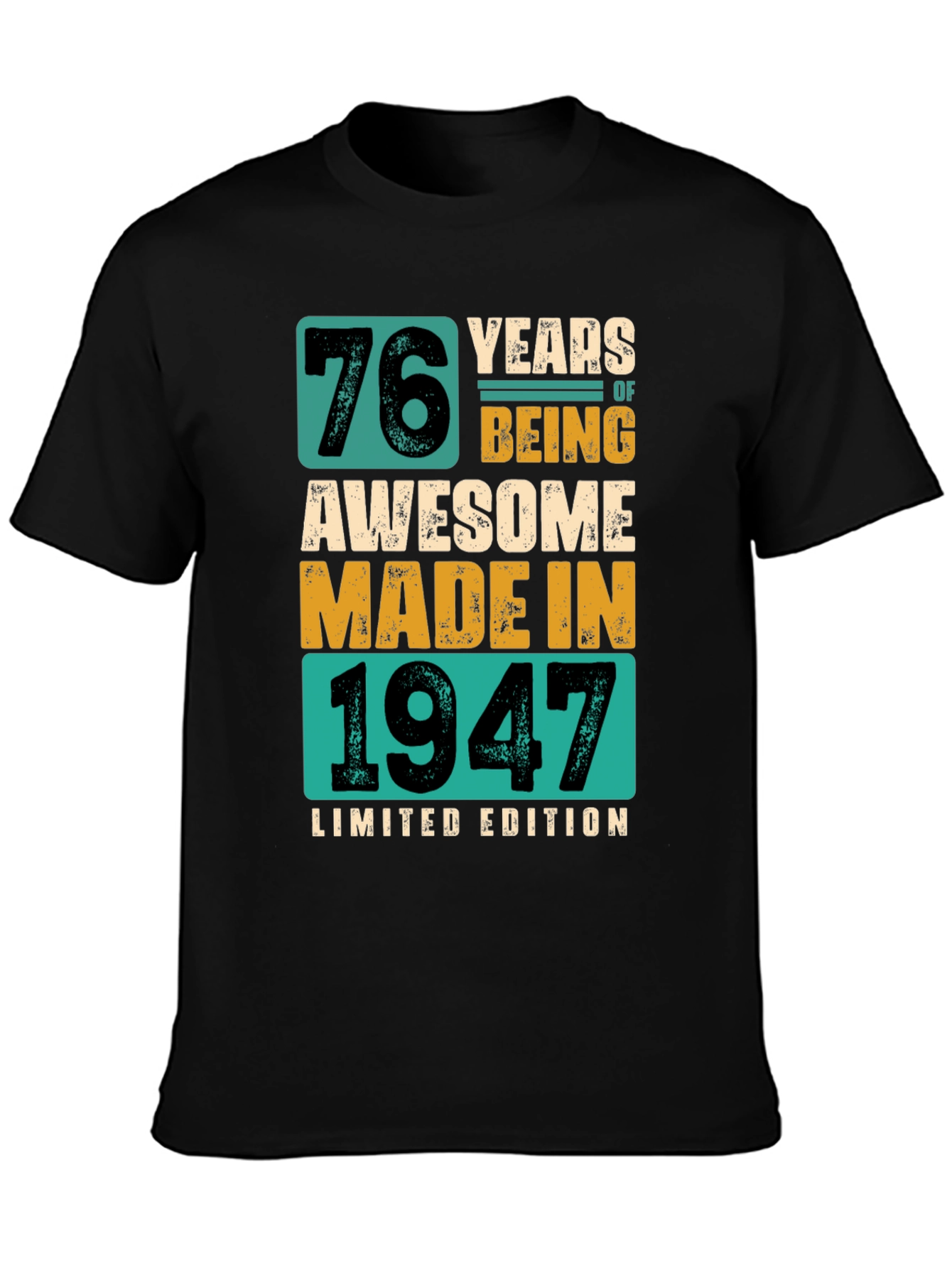 76 Years Awesome T-Shirt Made in 1947 Limited Edition
