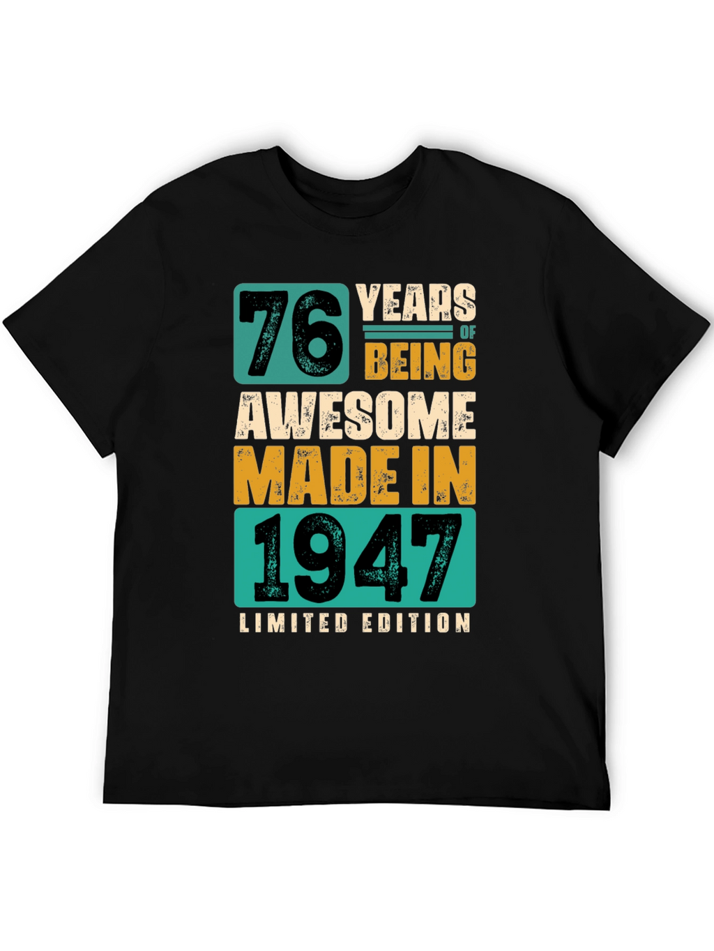 76 Years Awesome T-Shirt Made in 1947 Limited Edition
