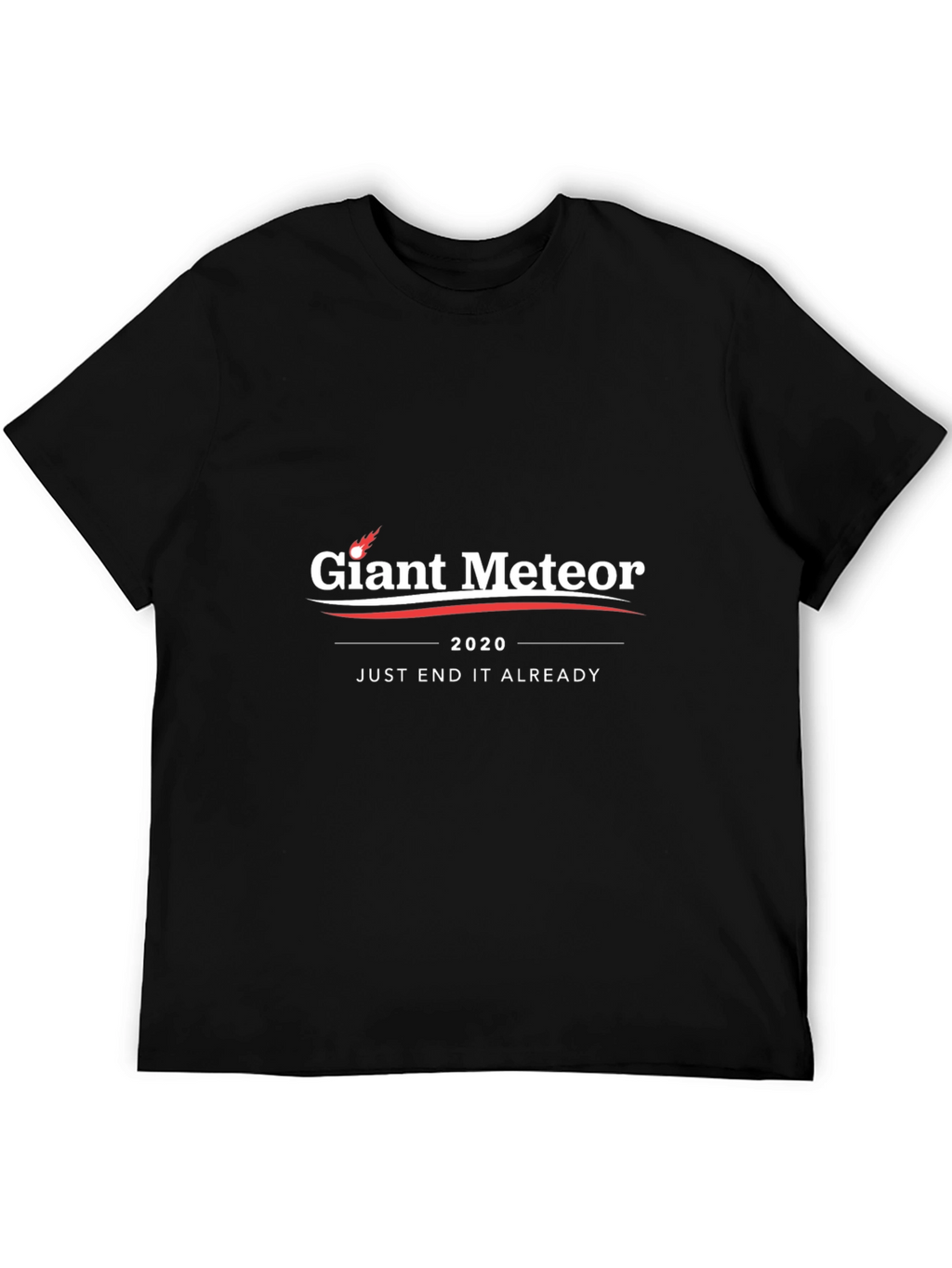 Giant Meteor 2020 Slogan Graphic Tee