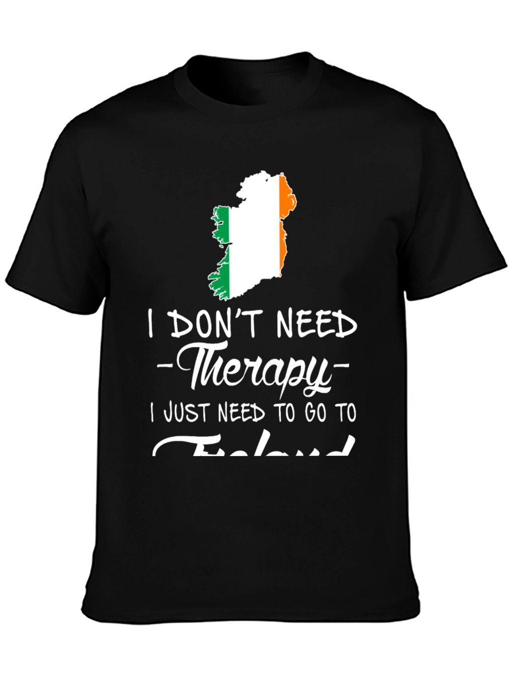 Ireland Therapy T-Shirt Funny Irish Vacation Tee