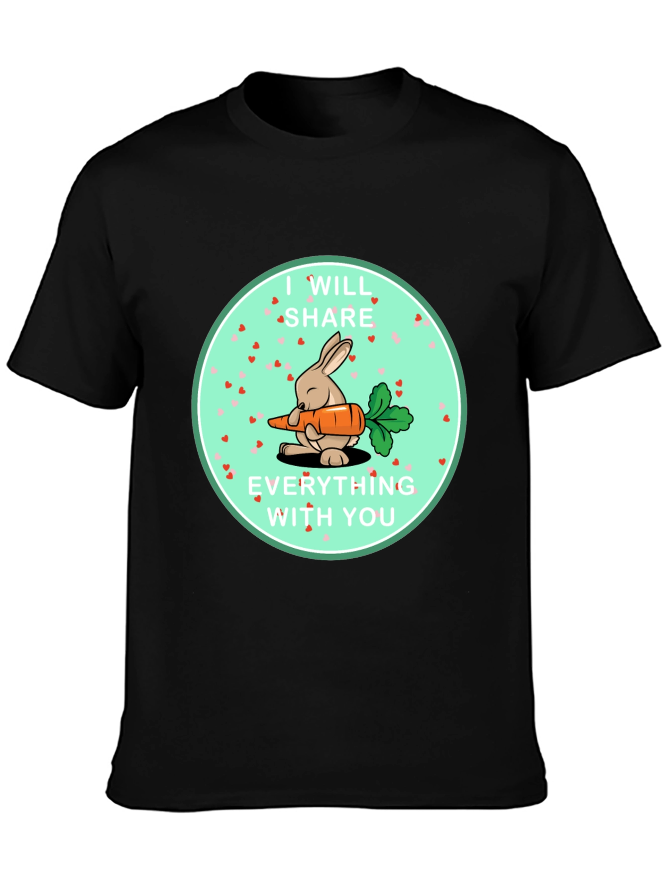 I Will Share Everything With You T-Shirt