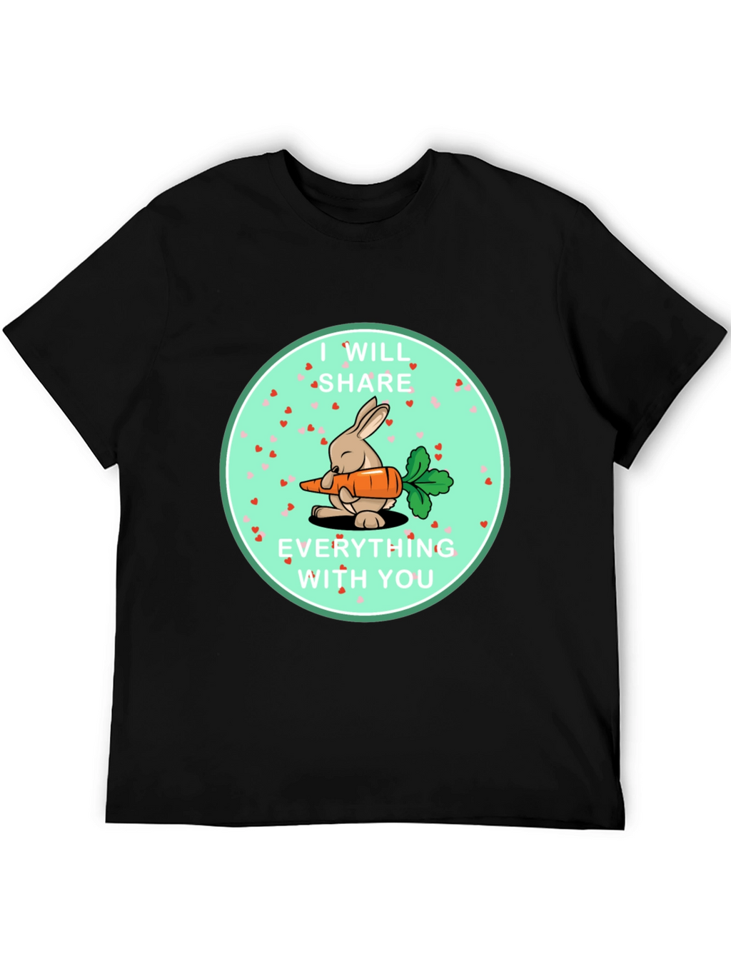 I Will Share Everything With You T-Shirt
