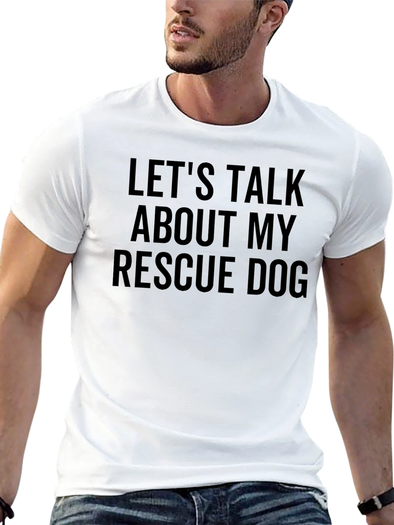 Rescue Dog T-Shirt - Lets Talk About My Dog!