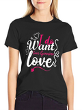 I Want Love T-Shirt - Valentines Day Gift