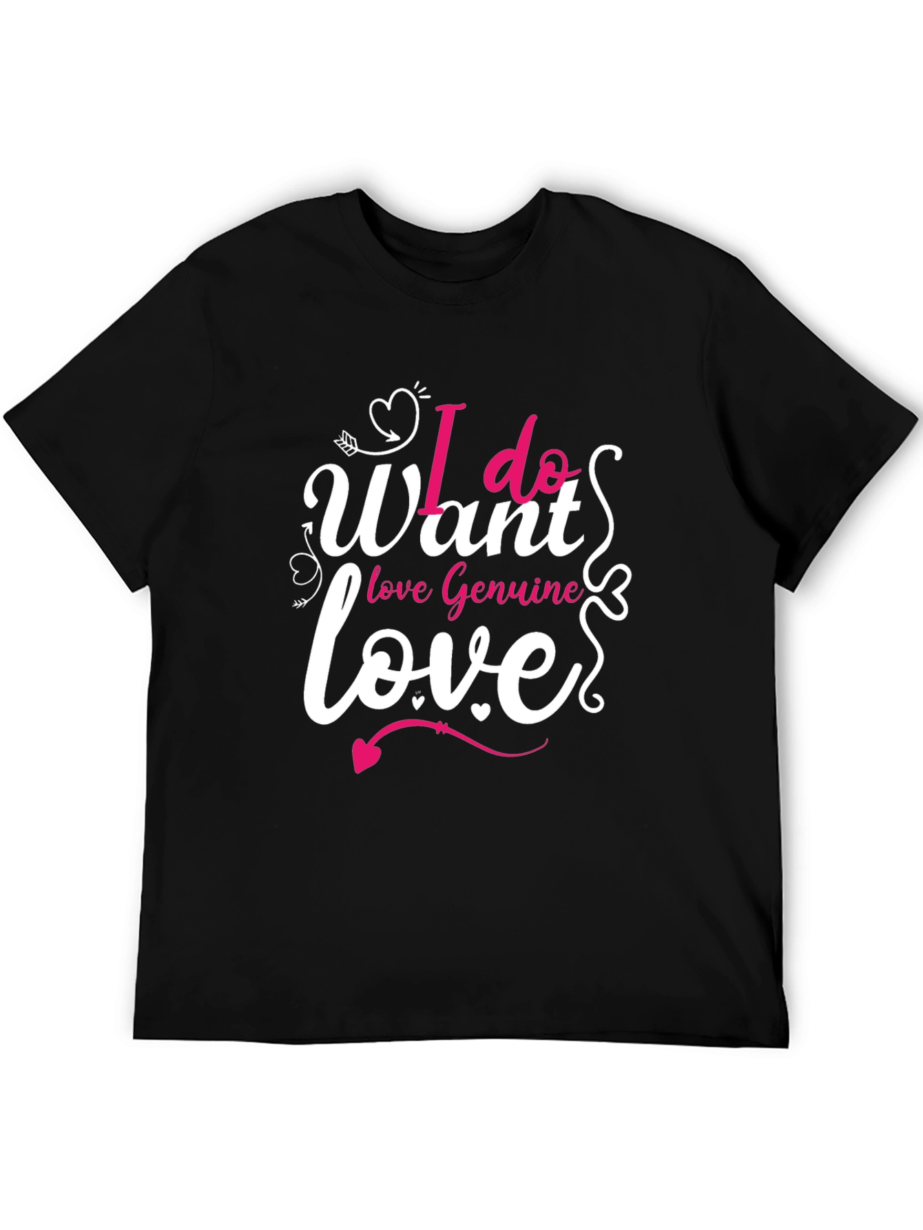 I Want Love T-Shirt - Valentines Day Gift