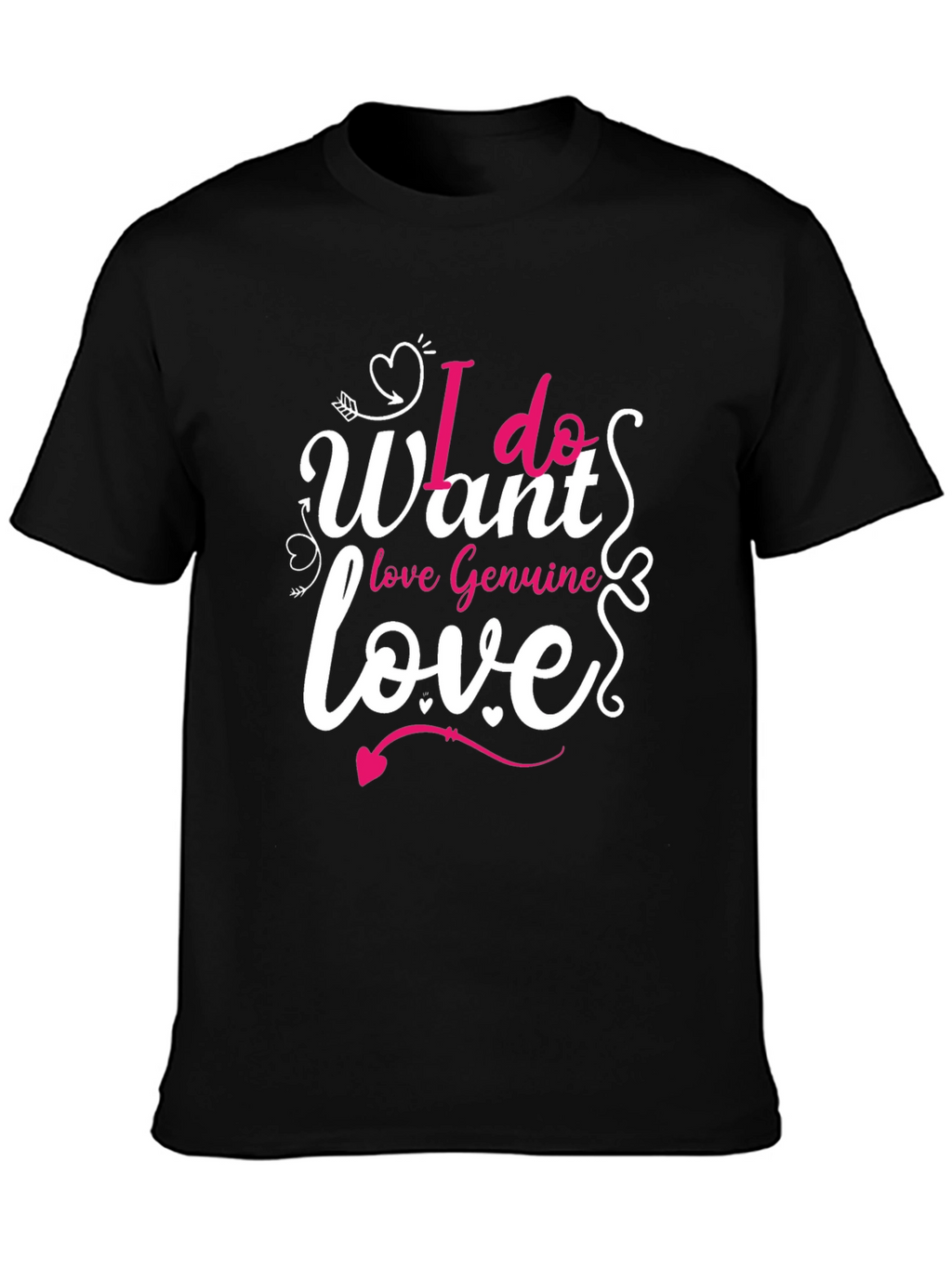 I Want Love T-Shirt - Valentines Day Gift