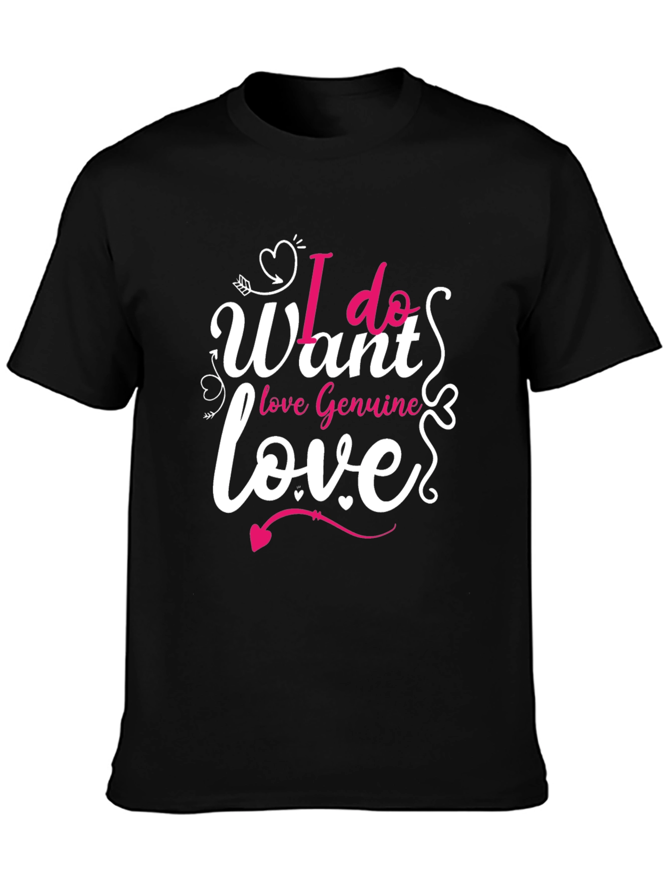 I Want Love T-Shirt - Valentines Day Gift