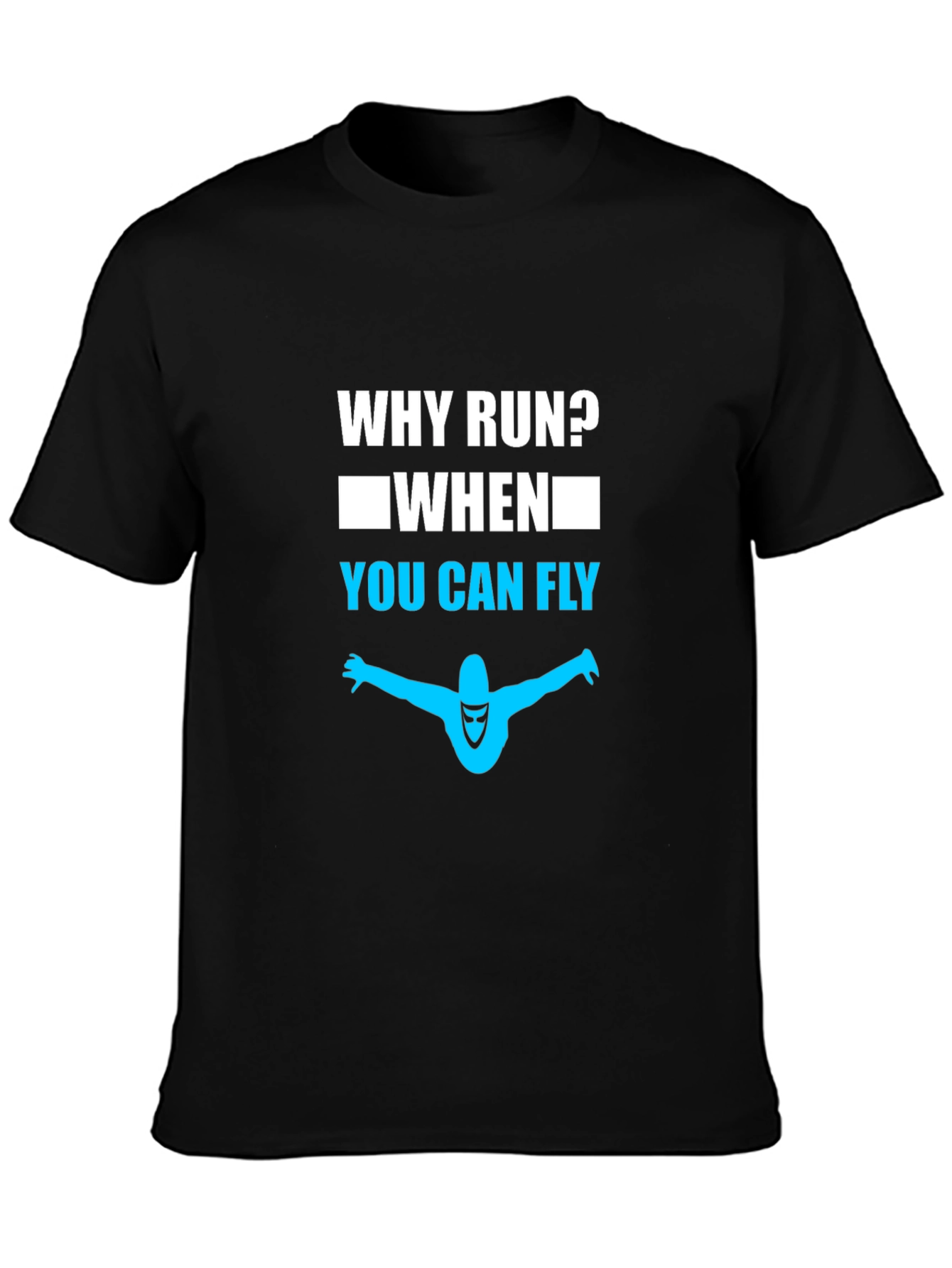 Why Run? Fly T-Shirt - Premium Cotton Tee