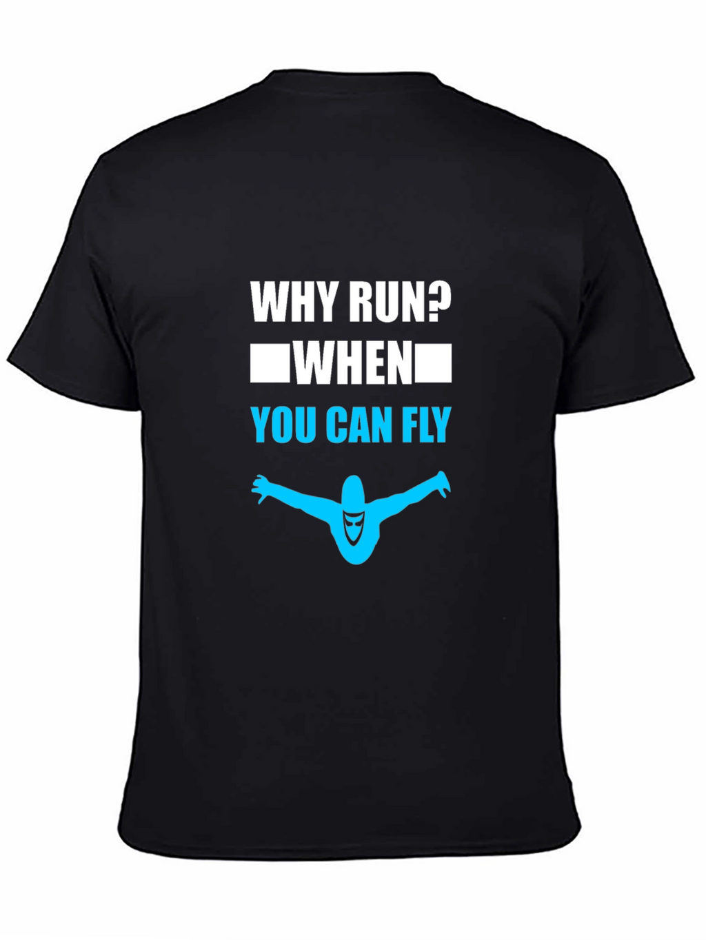 Why Run? Fly T-Shirt - Premium Cotton Tee
