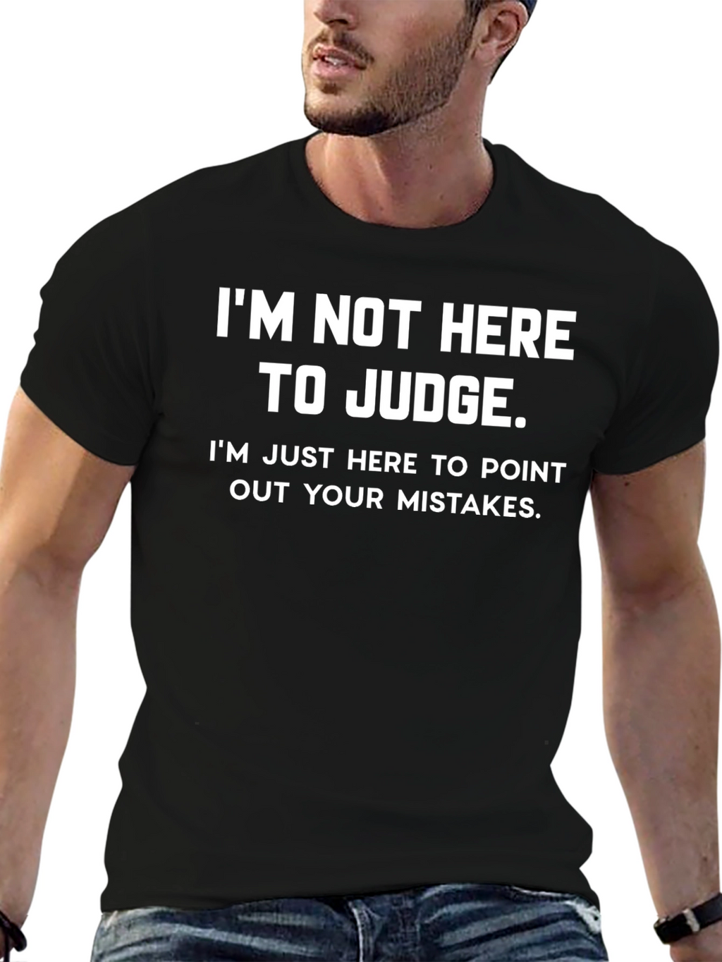 Funny Im Not Here to Judge Graphic Tee