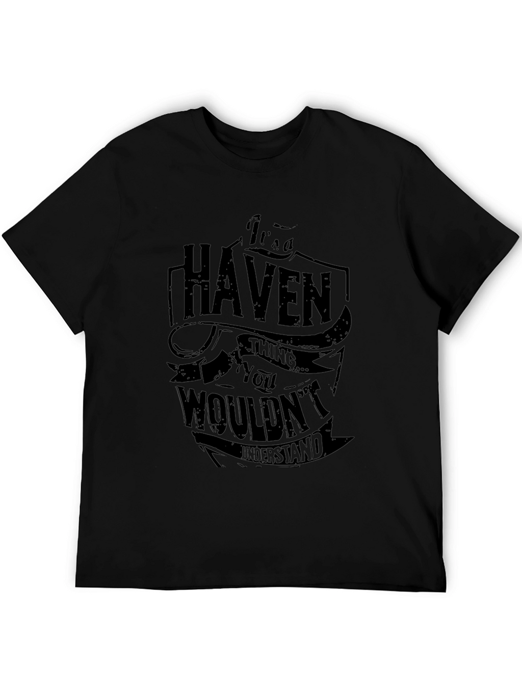 Haven Thing You Wouldnt Understand T-Shirt