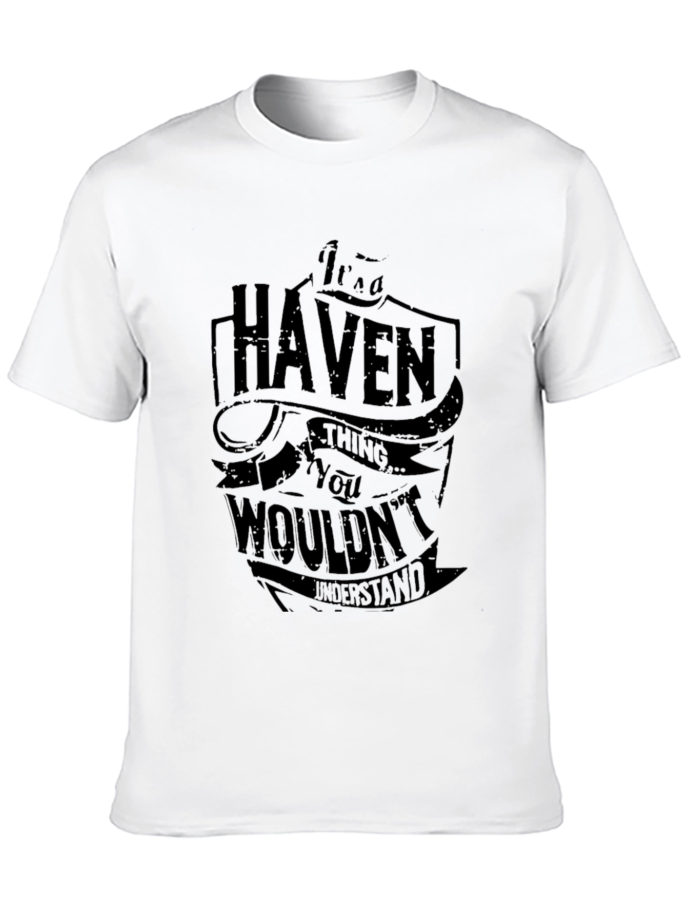 Haven Thing You Wouldnt Understand T-Shirt