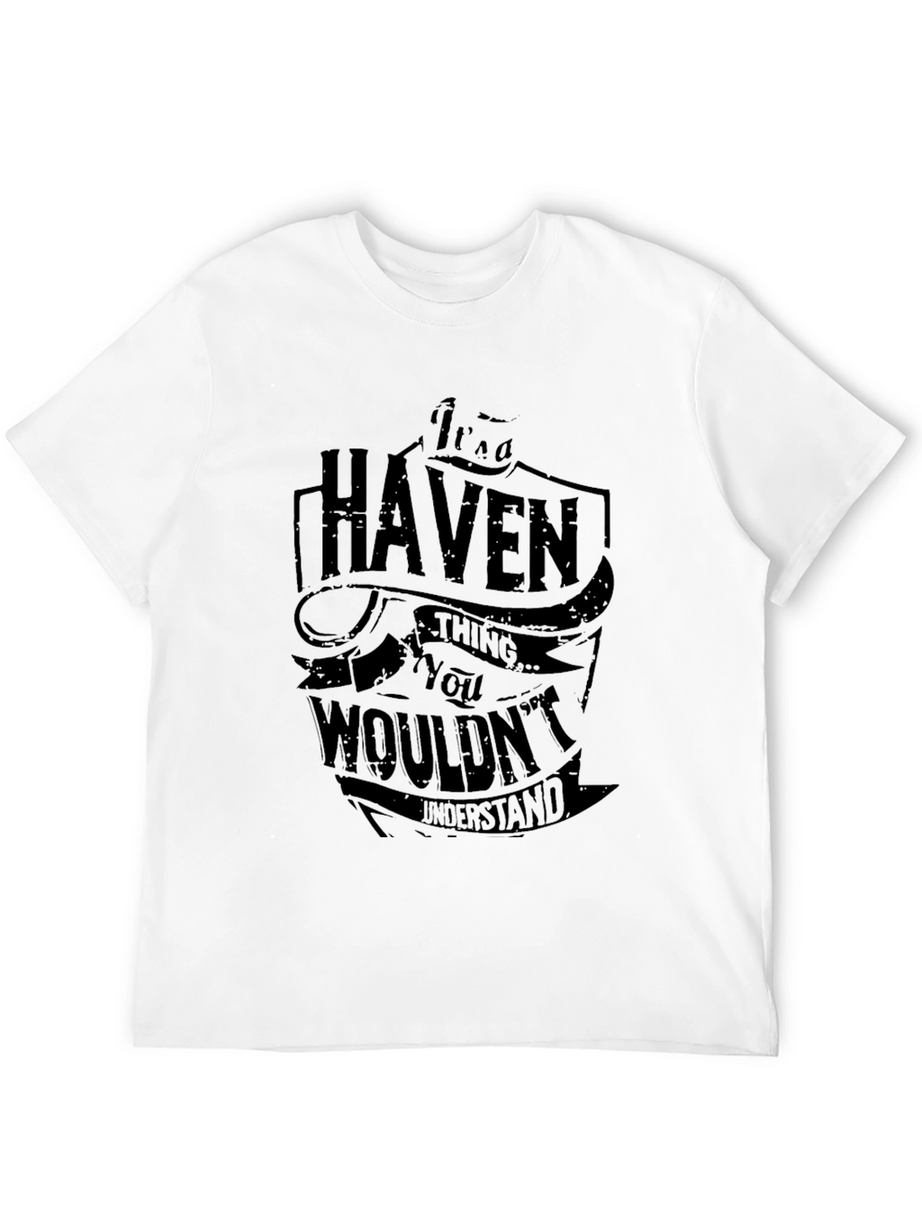 Haven Thing You Wouldnt Understand T-Shirt