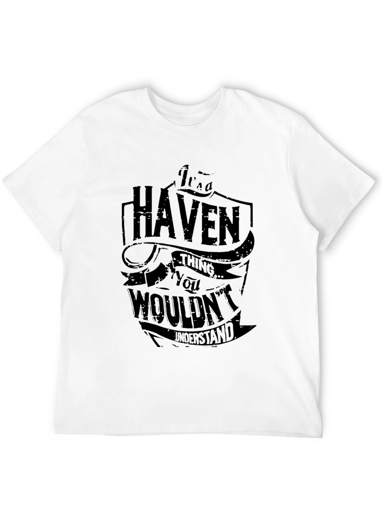 Haven Thing You Wouldnt Understand T-Shirt