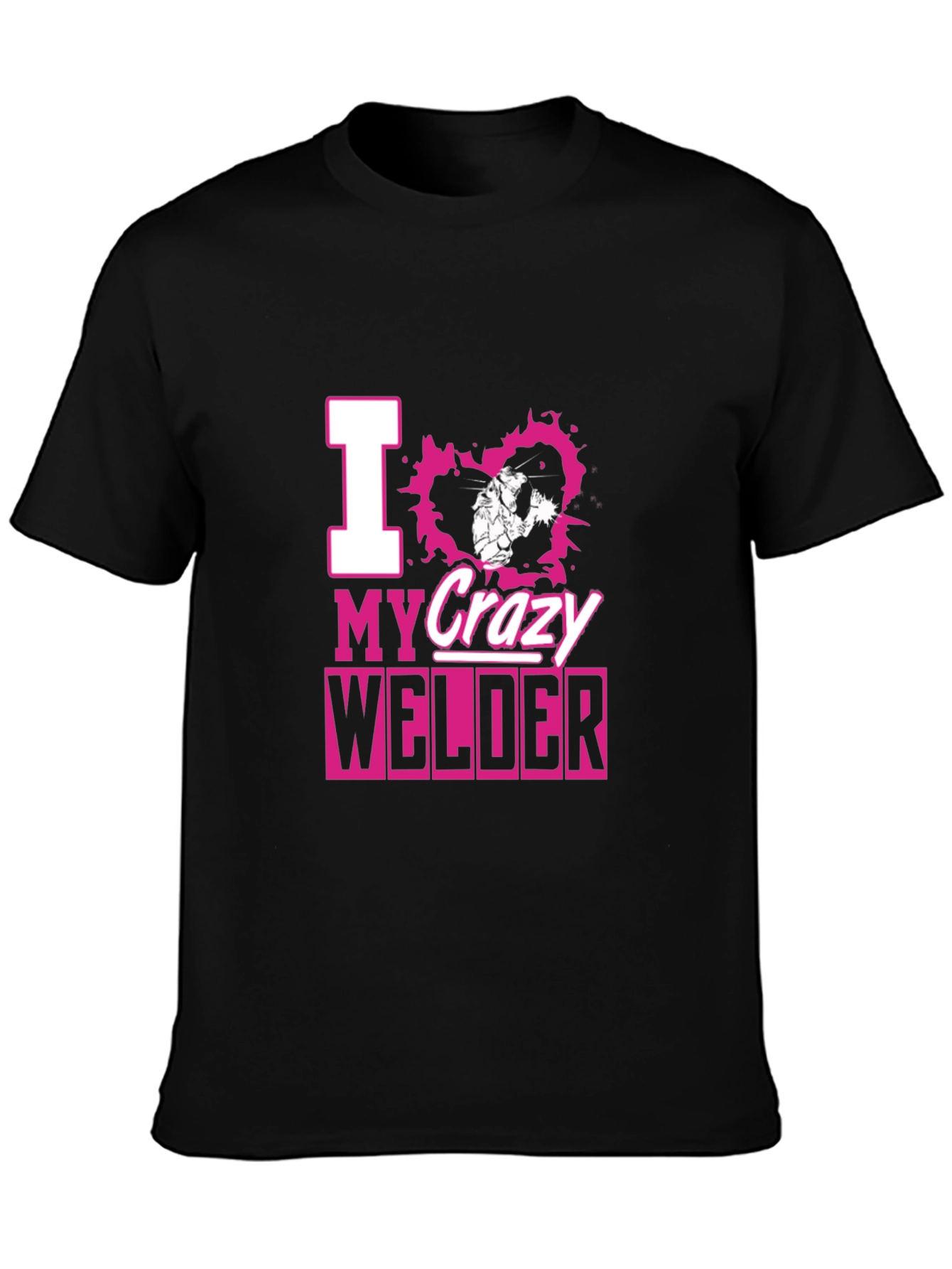 I Love My Crazy Welder Black T-Shirt