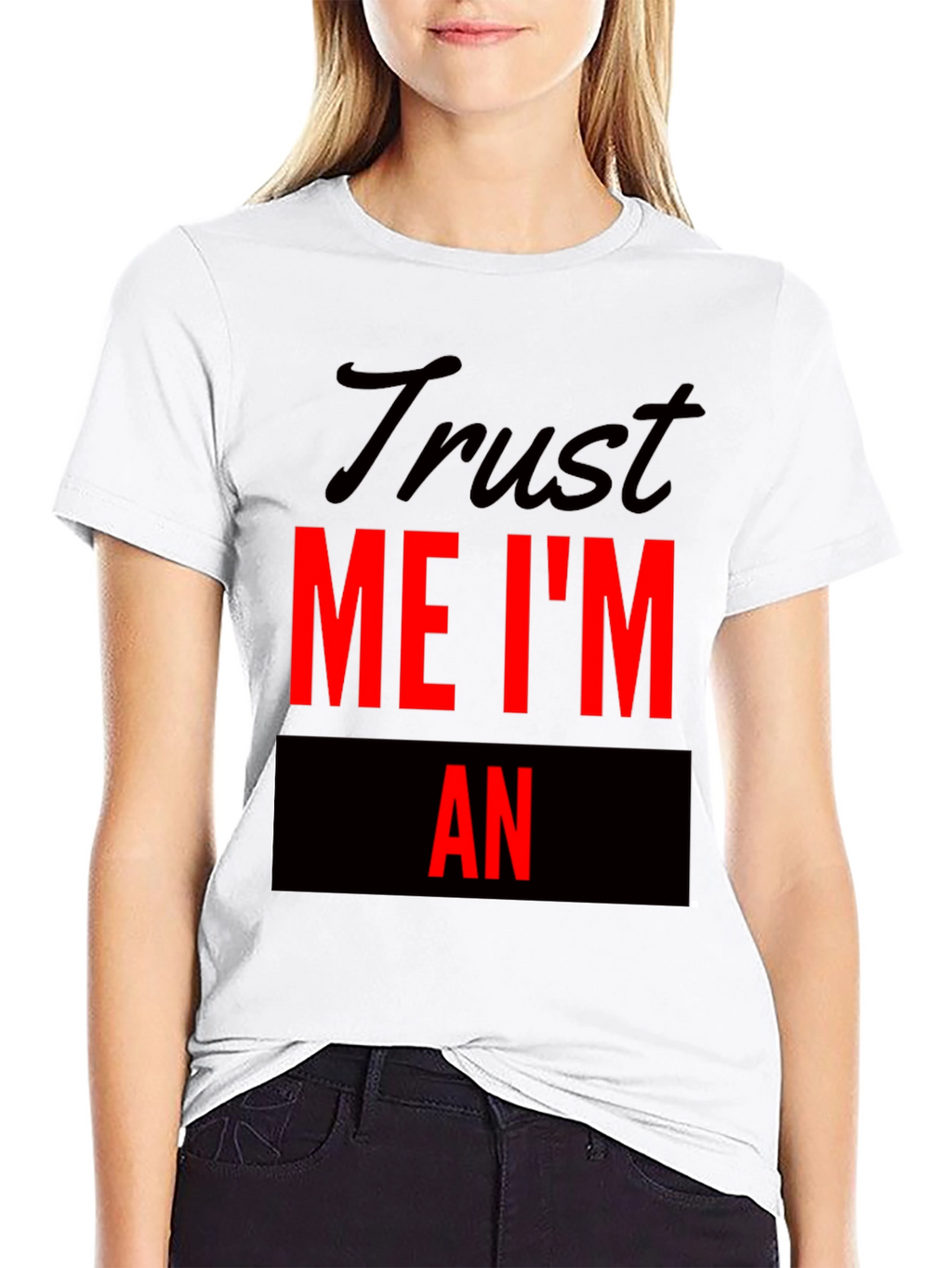 Trust Me Im An Funny T-Shirt