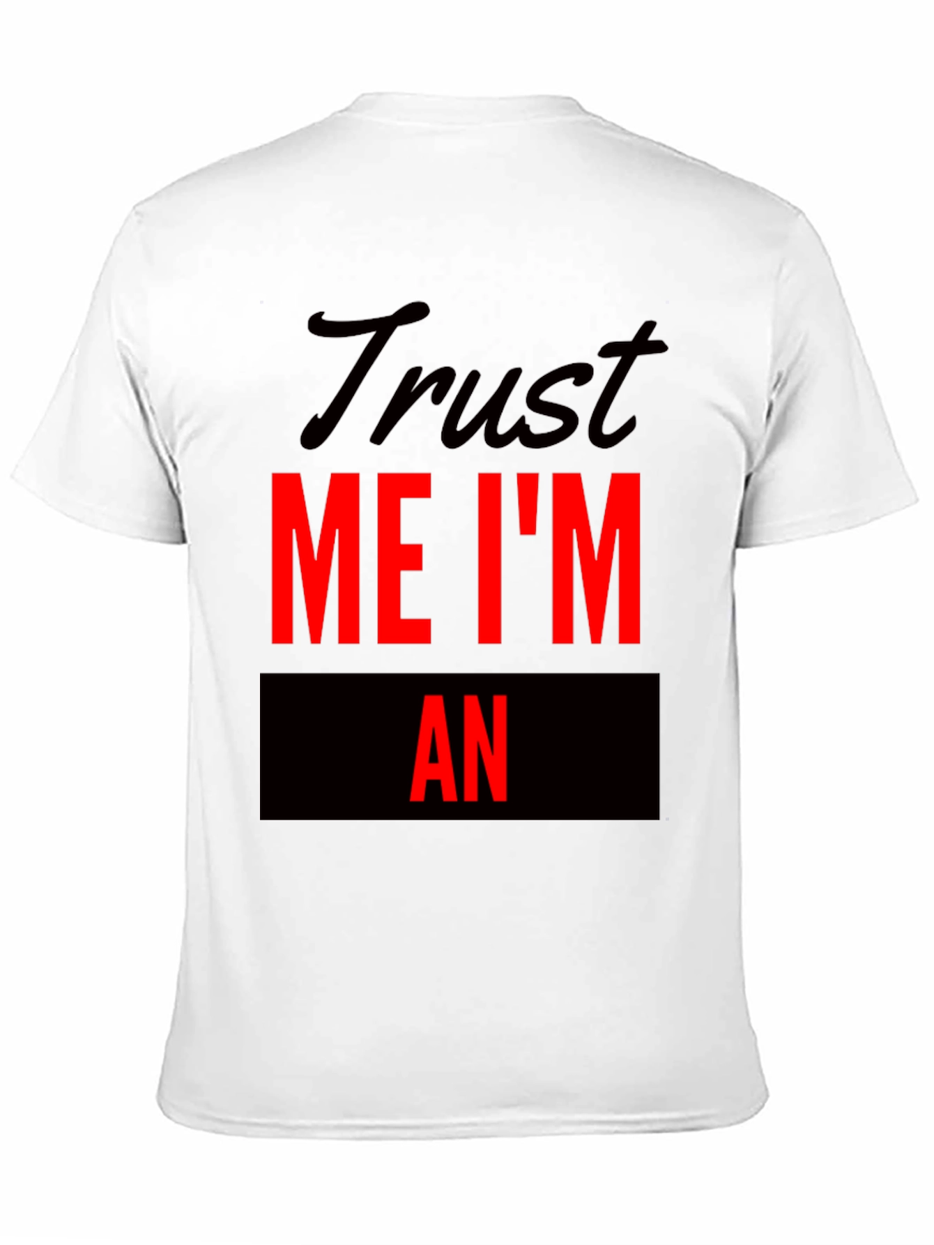 Trust Me Im An Funny T-Shirt