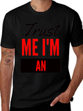Trust Me Im An Funny T-Shirt
