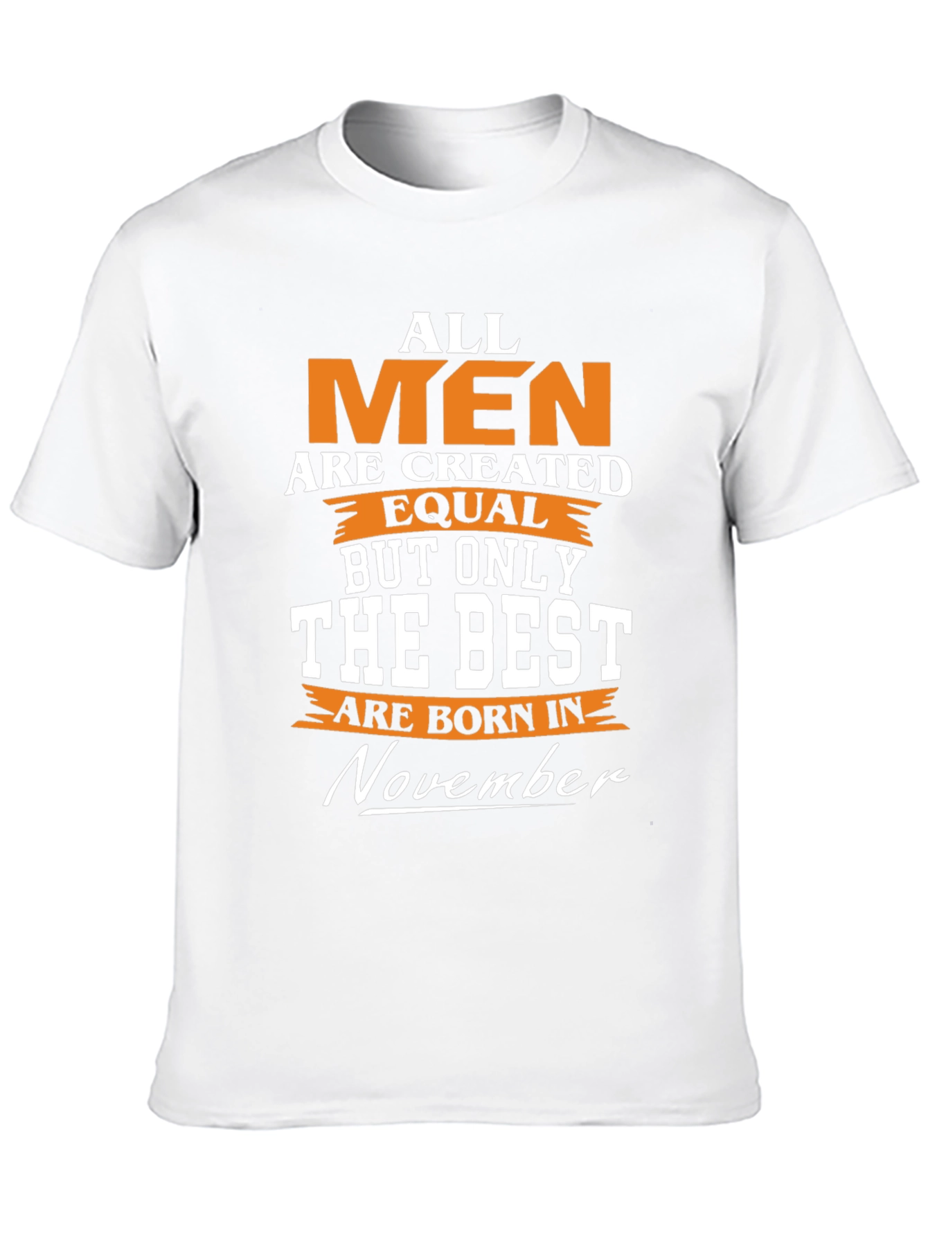 November Birthday T-Shirt - Best Men Gift