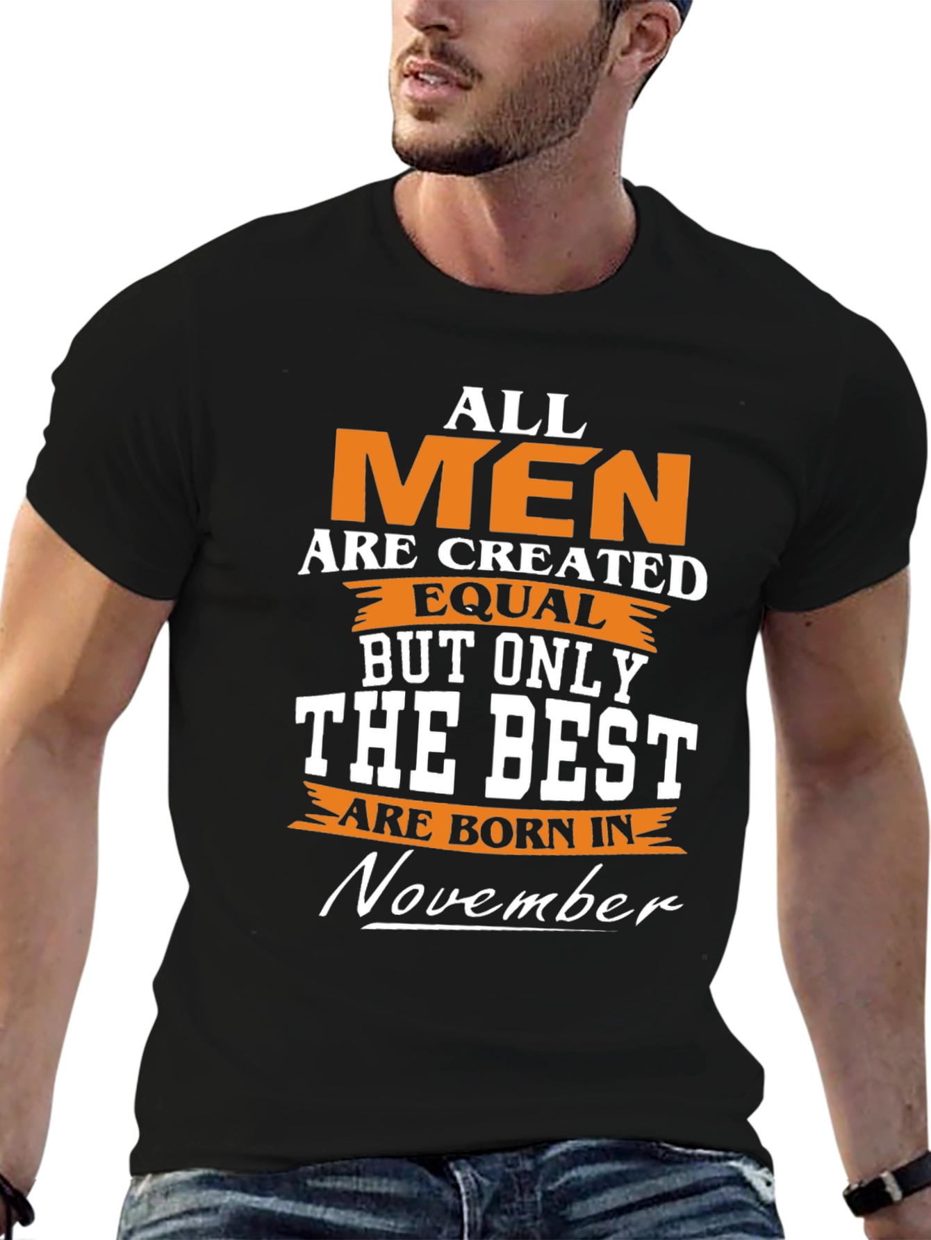 November Birthday T-Shirt - Best Men Gift