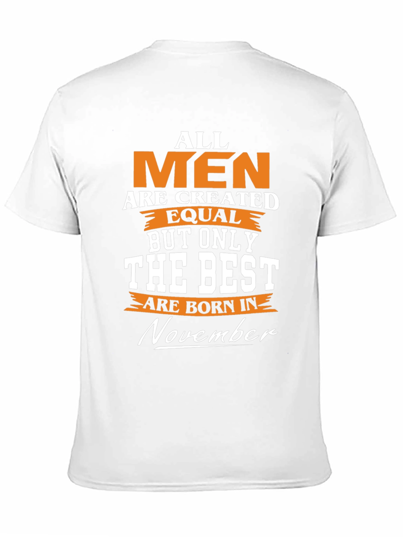 November Birthday T-Shirt - Best Men Gift