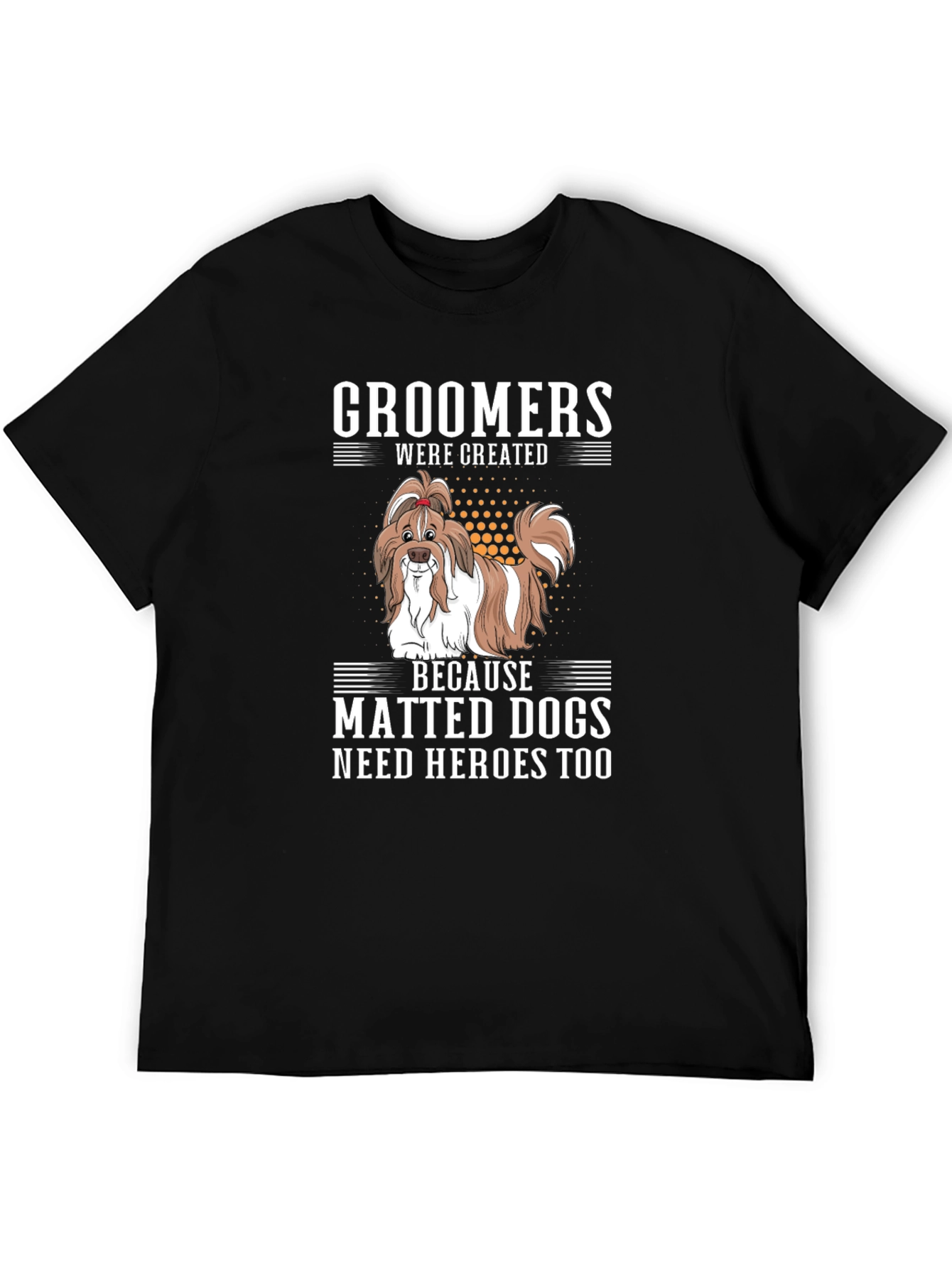 Groomers: Matted Dogs Need Heroes T-Shirt