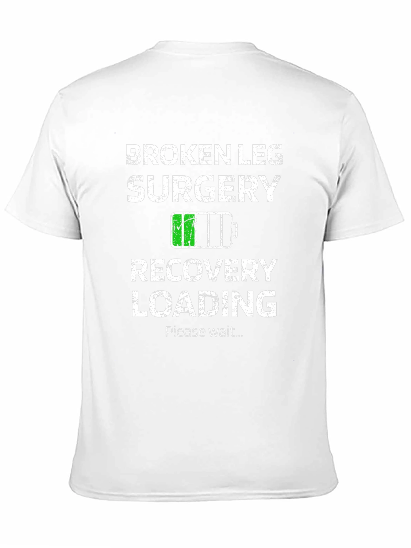 Broken Leg Surgery Recovery Loading T-Shirt