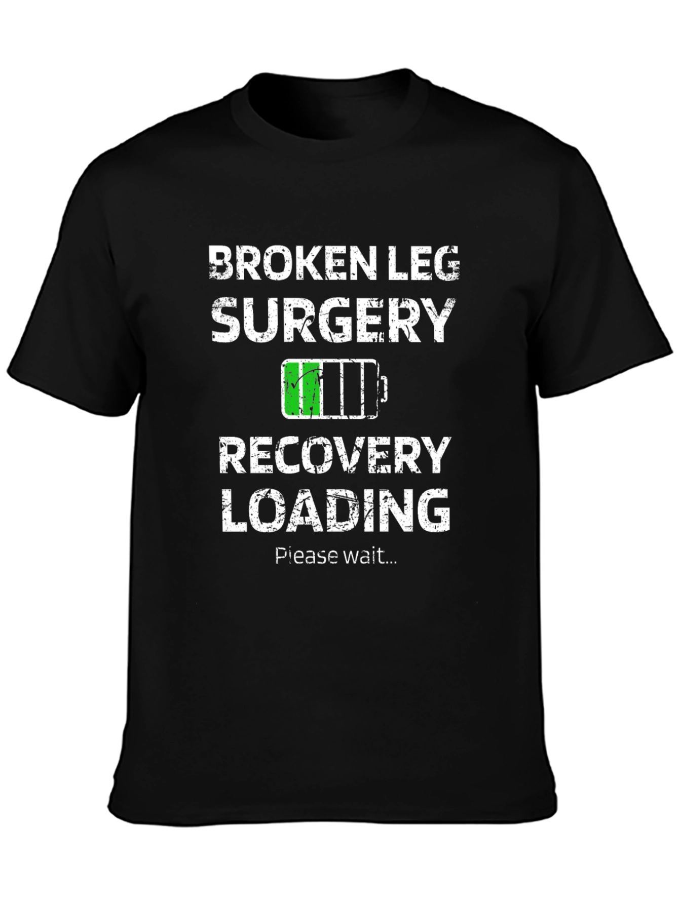 Broken Leg Surgery Recovery Loading T-Shirt