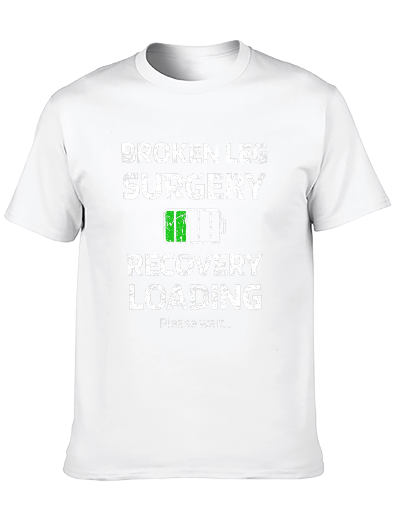 Broken Leg Surgery Recovery Loading T-Shirt