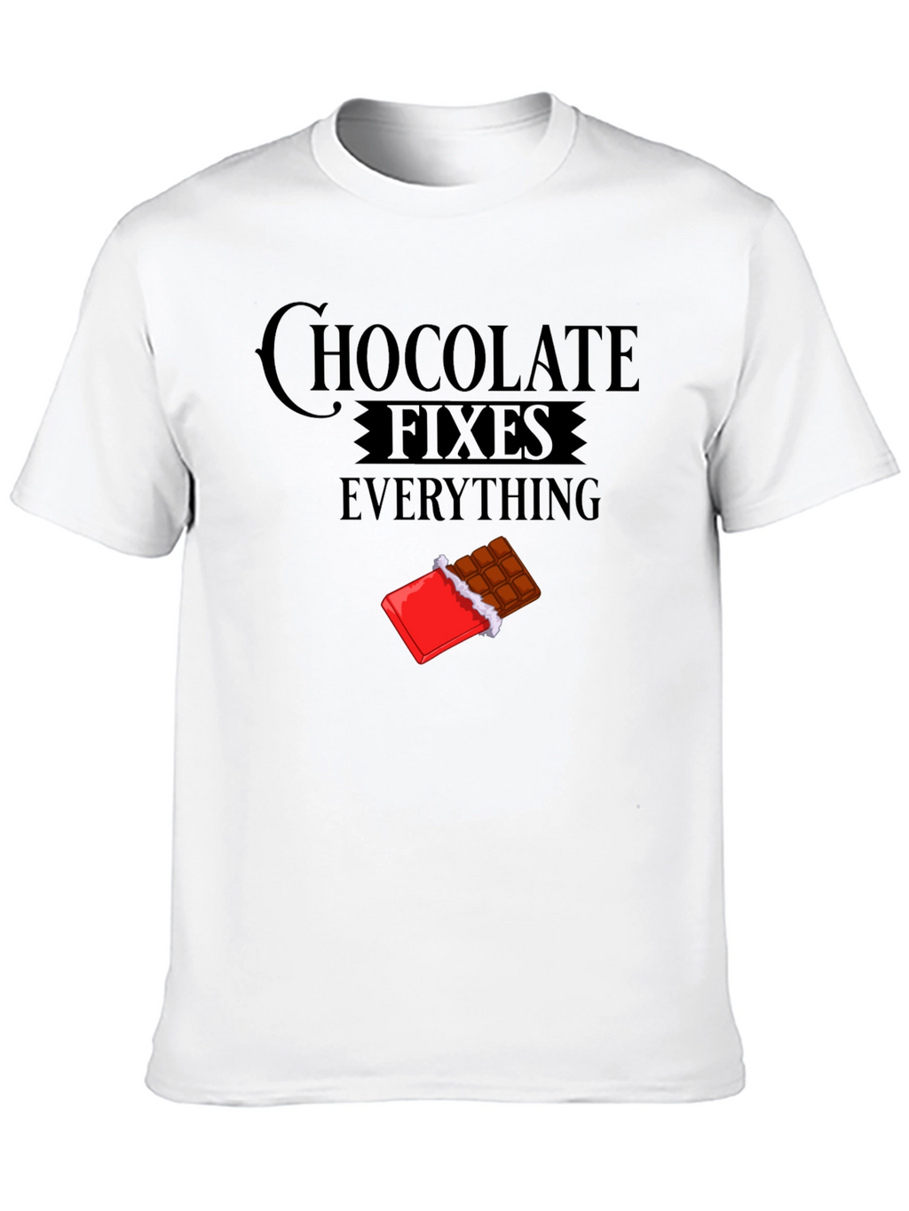 Chocolate Fixes Everything T-Shirt