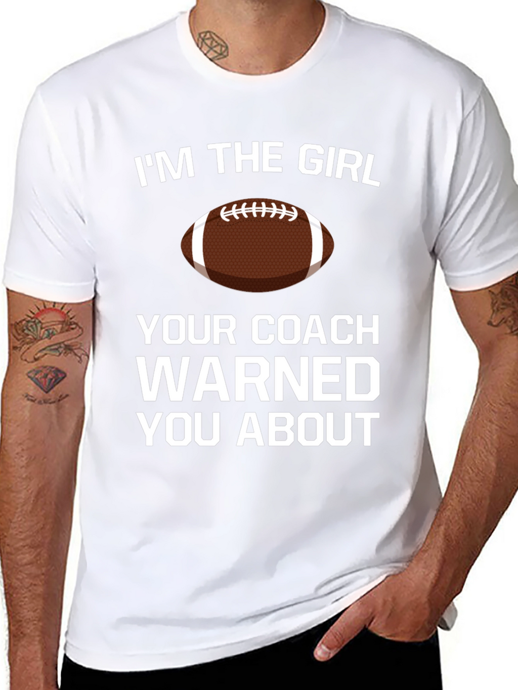 Im The Girl Your Coach Warned You About T-Shirt