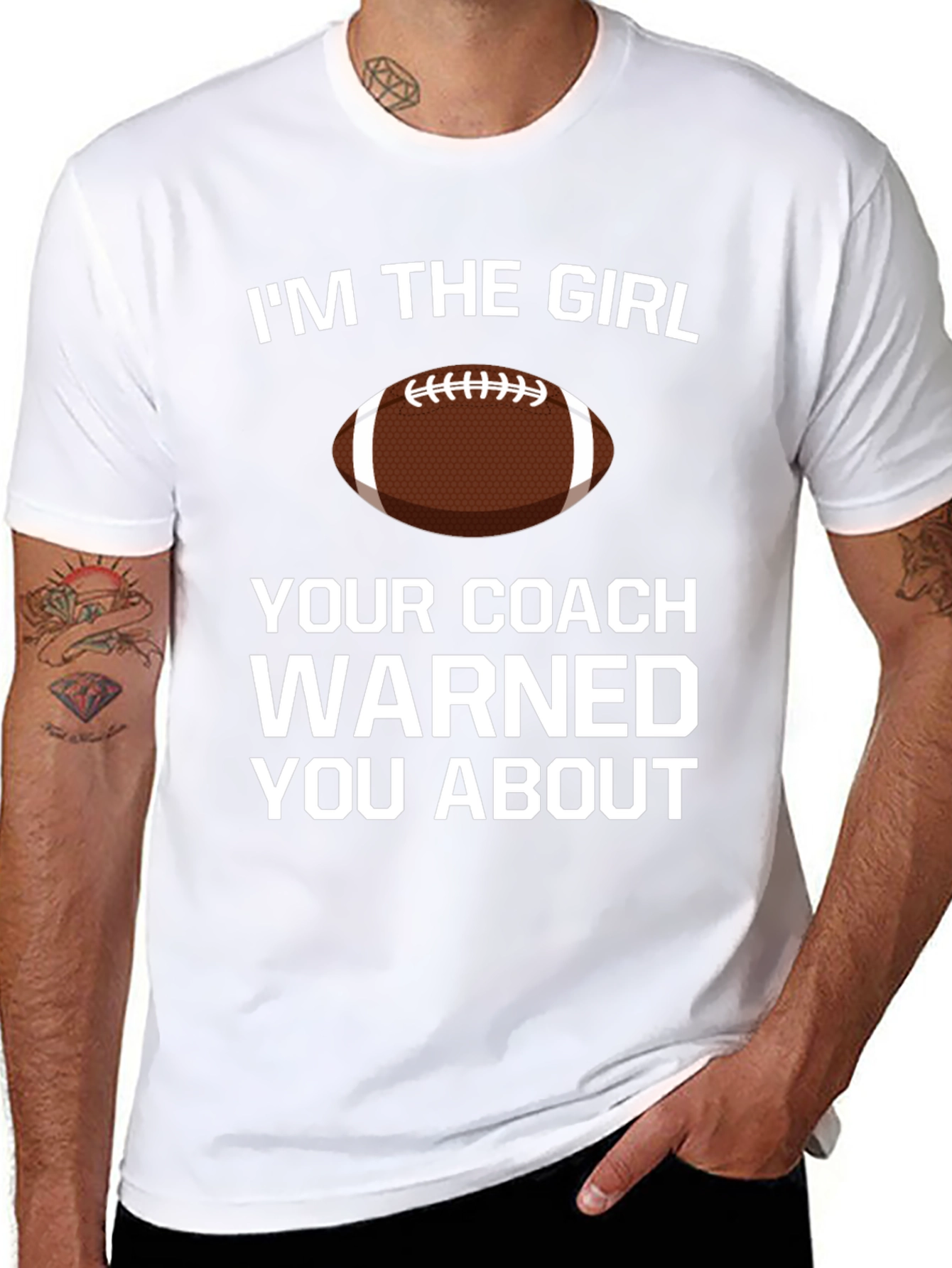 Im The Girl Your Coach Warned You About T-Shirt