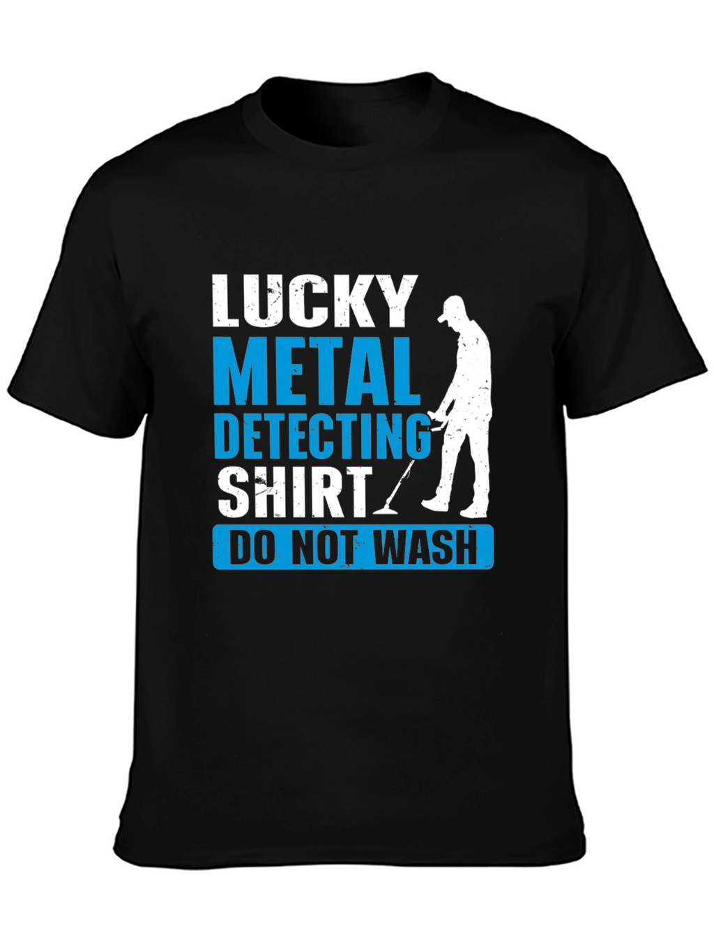 Lucky Metal Detecting Shirt - Novelty Tee