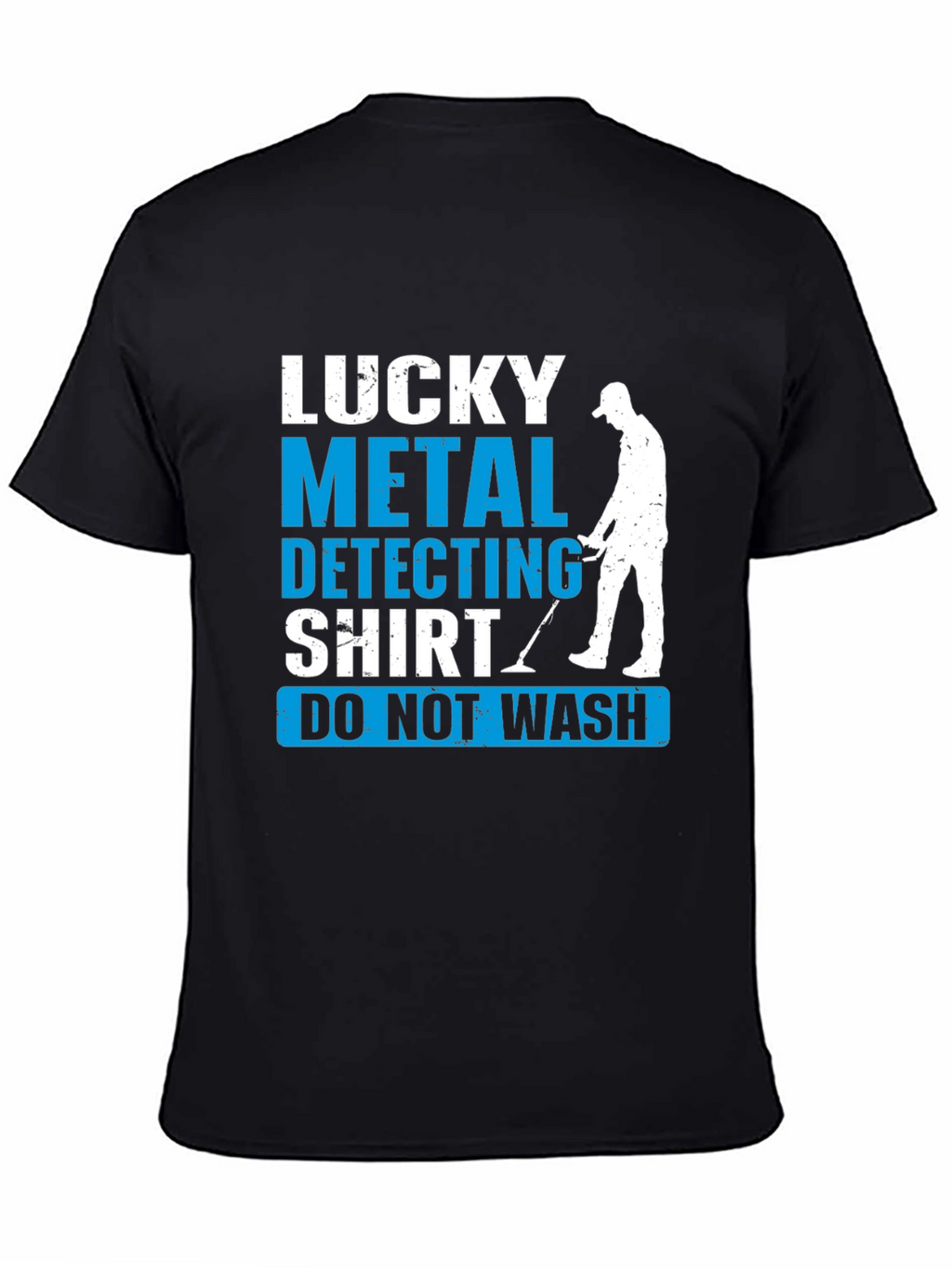 Lucky Metal Detecting Shirt - Novelty Tee