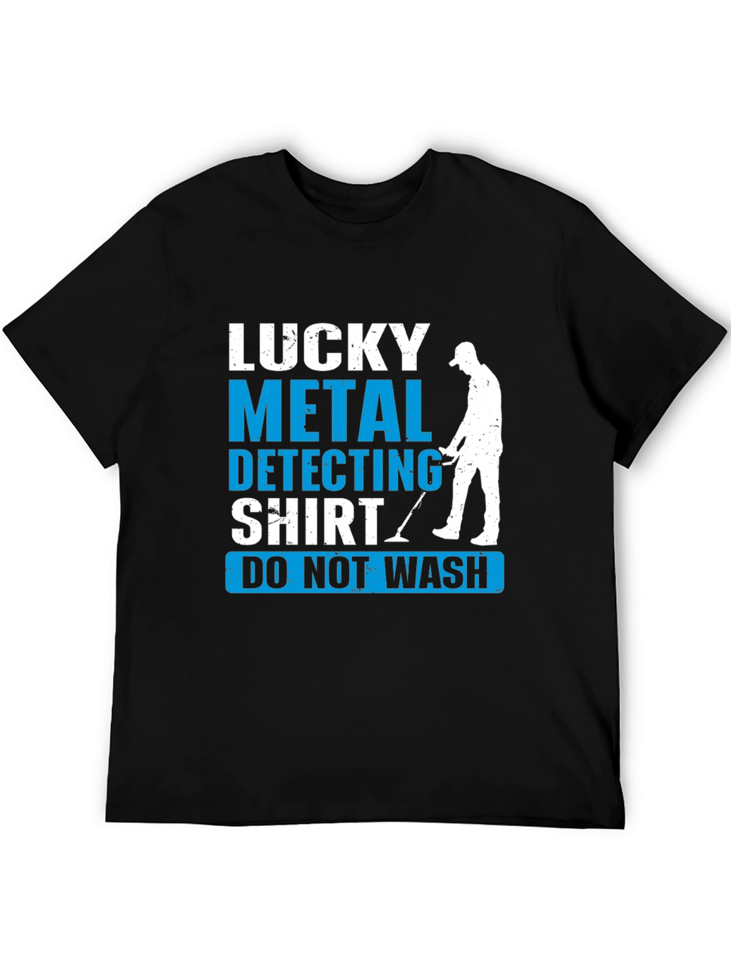 Lucky Metal Detecting Shirt - Novelty Tee
