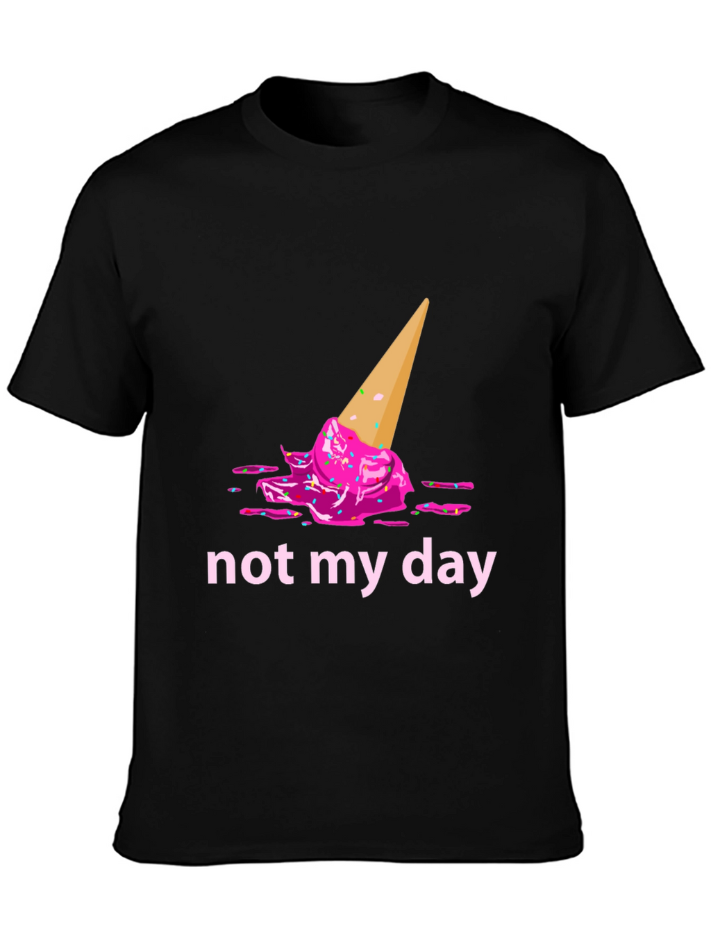Funny Not My Day Ice Cream Graphic Tee