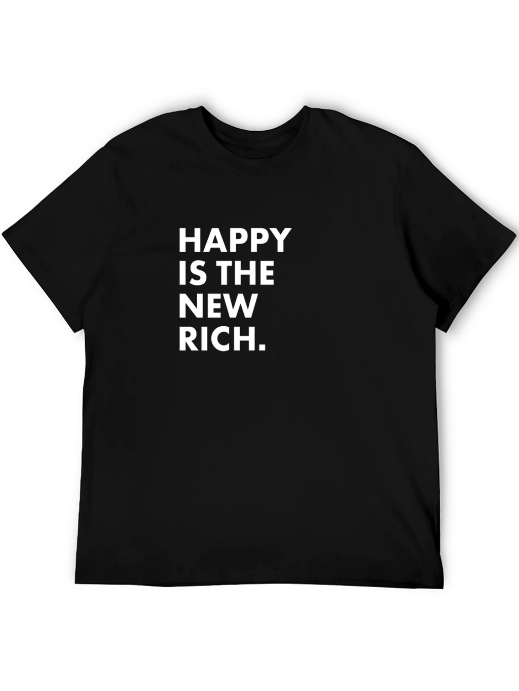 Happy is the New Rich Graphic Tee