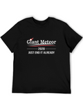 Giant Meteor 2020 T-Shirt - End It Already