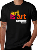 Art is Art Graphic T-Shirt - Express Yourself!