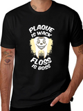 Plaque is Wack Floss is Boss Graphic T-Shirt