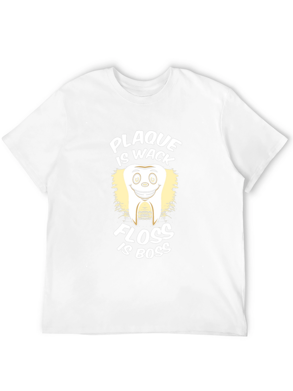 Plaque is Wack Floss is Boss Graphic T-Shirt