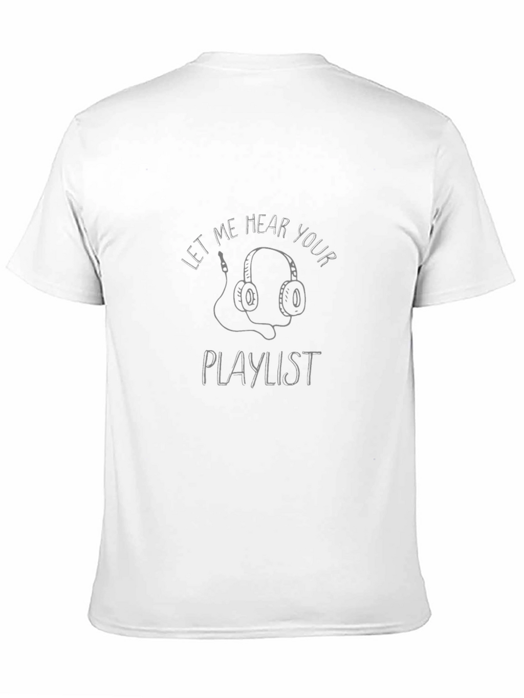 Let Me Hear Your Playlist Graphic T-Shirt