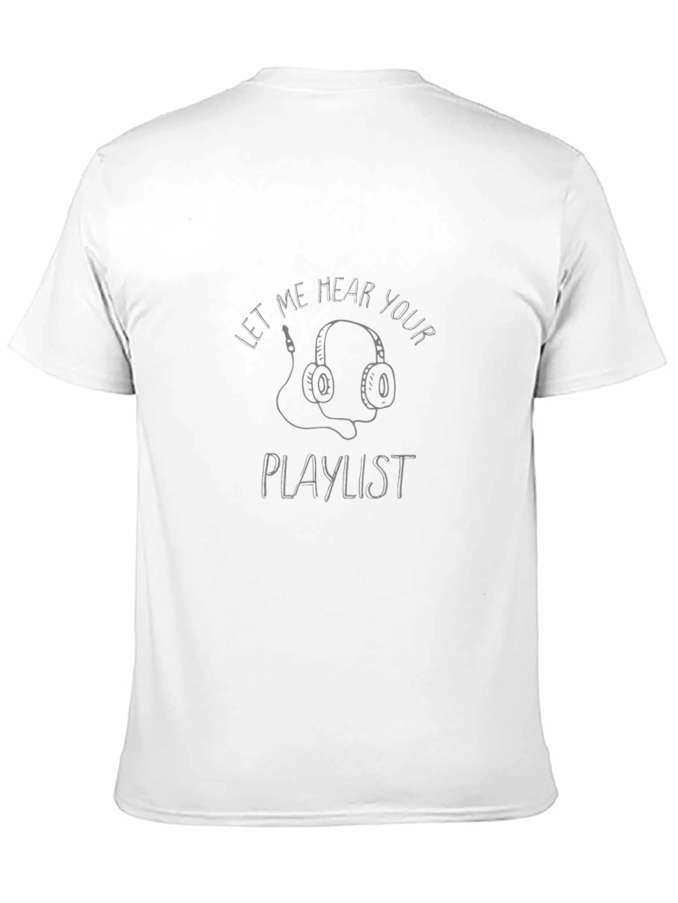 Let Me Hear Your Playlist Graphic T-Shirt