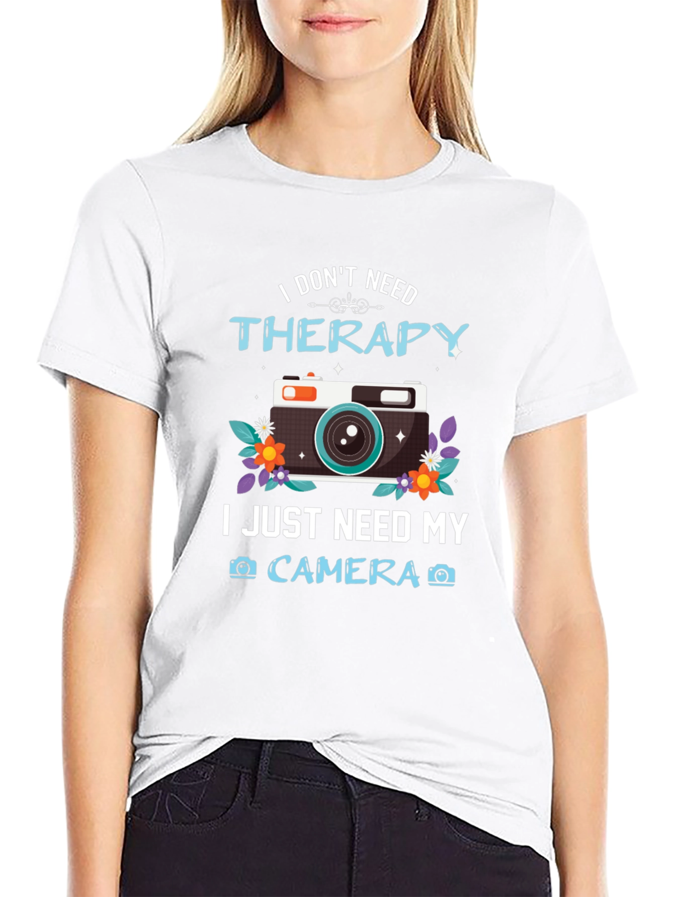 I Dont Need Therapy Camera T-Shirt