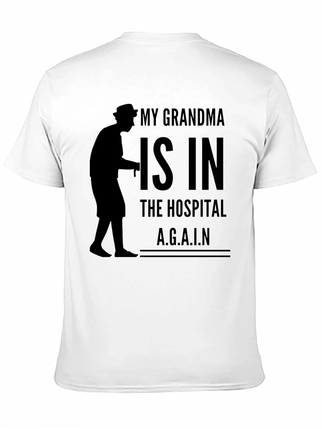 My Grandma Is In The Hospital T-Shirt