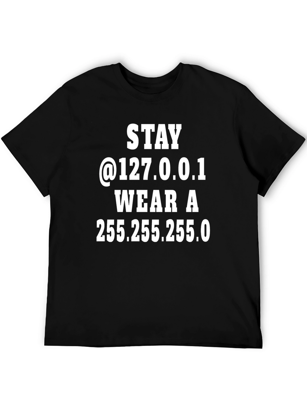 Stay @127.0.0.1 T-Shirt