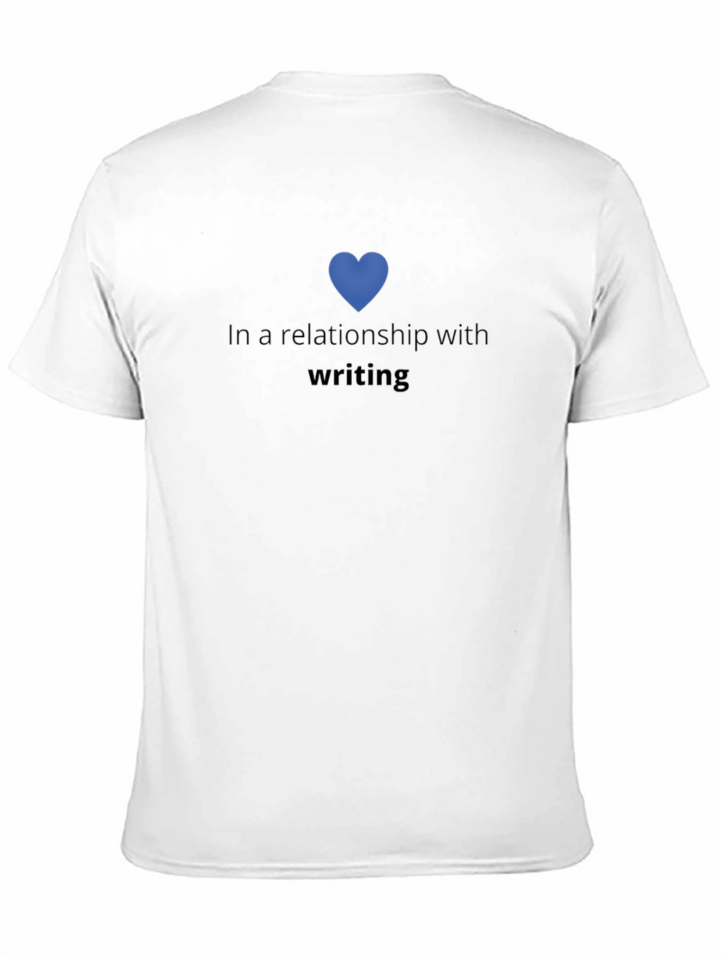 In a Relationship with Writing T-Shirt