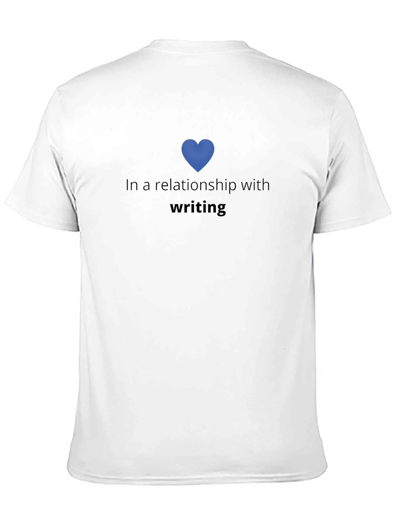 In a Relationship with Writing T-Shirt