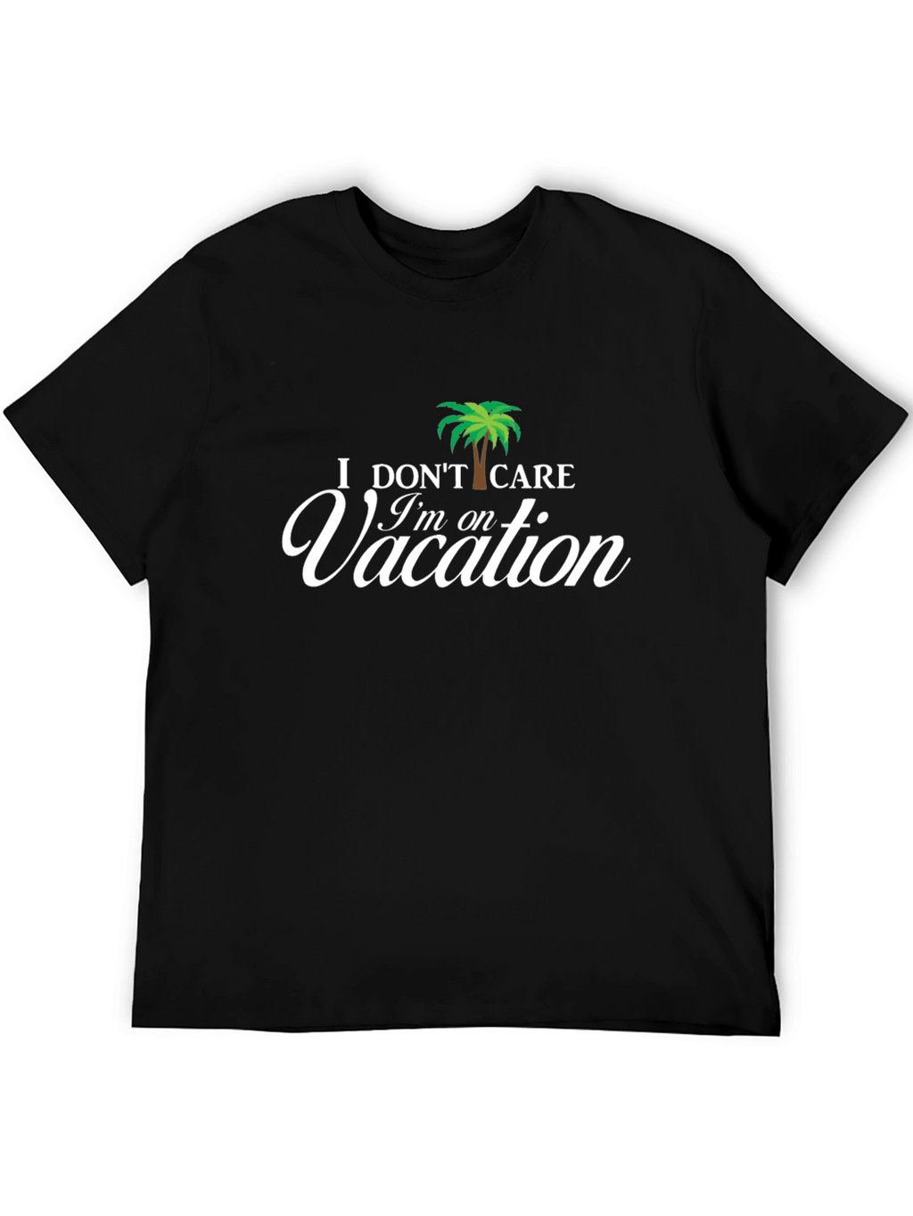 I Dont Care Im on Vacation Palm Tree T-Shirt