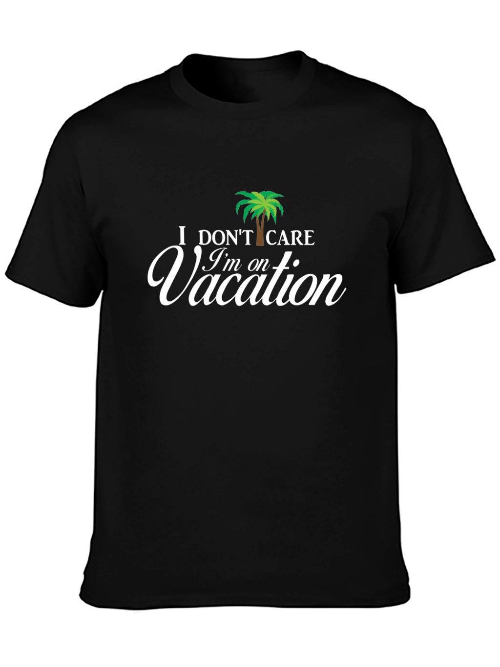 I Dont Care Im on Vacation Palm Tree T-Shirt